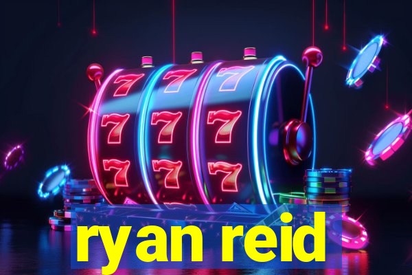 ryan reid
